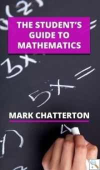 THE STUDENT'S GUIDE TO MATHEMATICS - PRINT BOOK