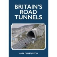BRITAIN'S ROAD TUNNELS